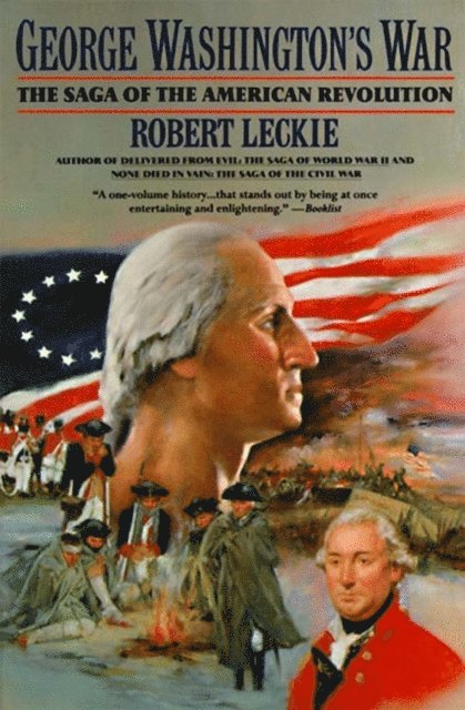 Robert Leckie - George Washington's War, E-bok