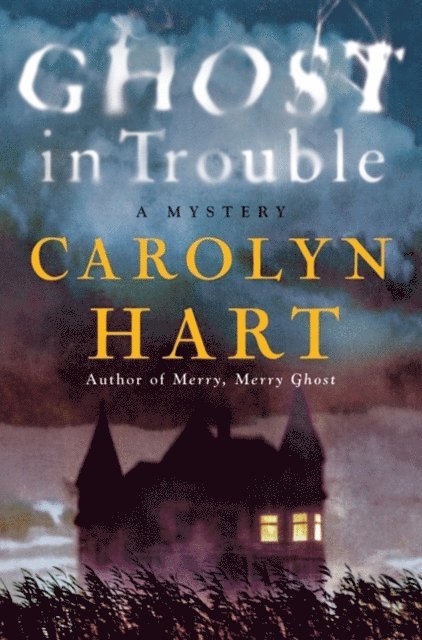 Carolyn Hart - Ghost in Trouble, E-bok