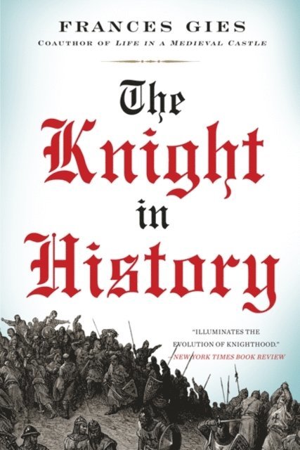 Frances Gies - Knight in History, E-bok