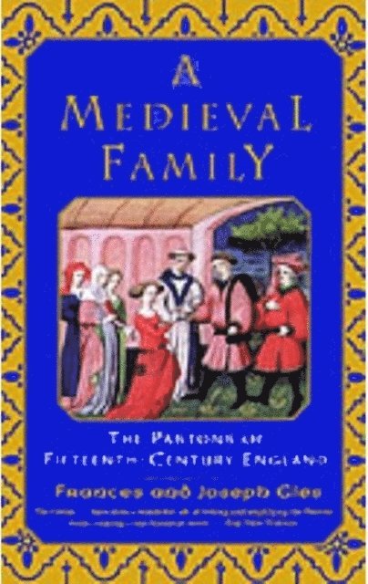 Joseph Gies, Frances Gies - Medieval Family, E-bok