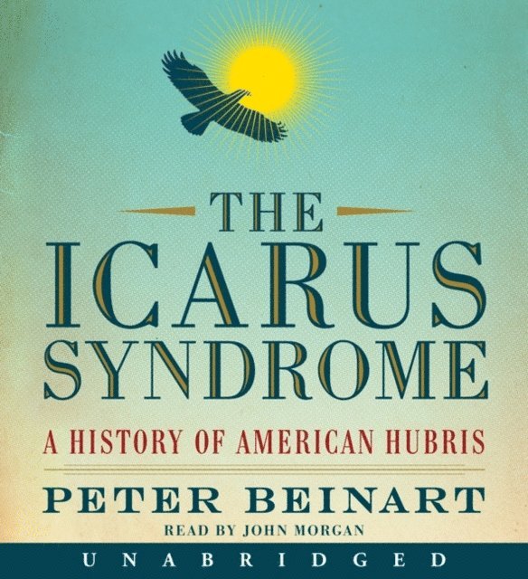 Peter Beinart - Icarus Syndrome, Ljudbok