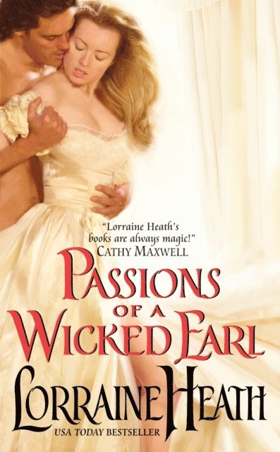 Lorraine Heath - Passions of a Wicked Earl, E-bok