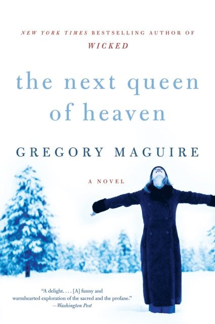 Gregory Maguire - Next Queen of Heaven, E-bok