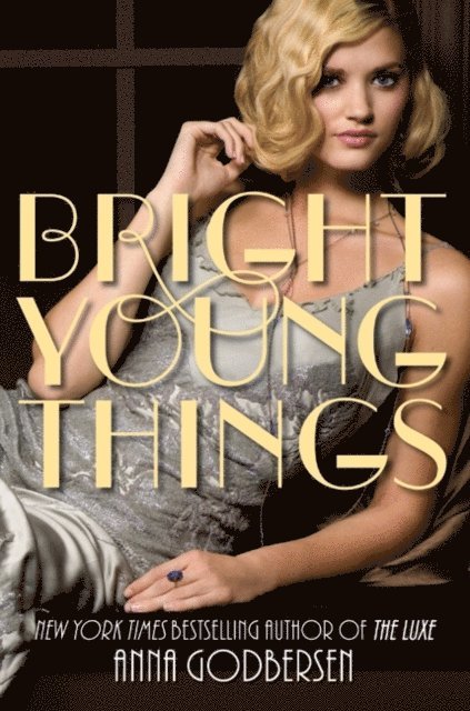Anna Godbersen - Bright Young Things, E-bok
