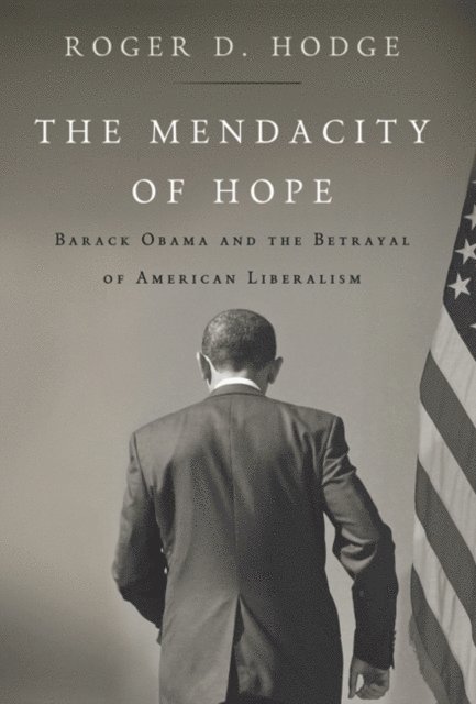Roger D. Hodge - Mendacity of Hope, E-bok