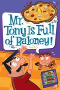 My Weird School Daze #11: Mr. Tony Is Full of Baloney!