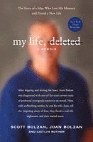 Scott Bolzan, Joan Bolzan, Caitlin Rother - My Life, Deleted, Häftad. Tillgänglighet: Lägg i varukorg