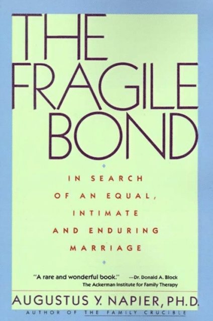 Augustus Y. Napier - Fragile Bond, E-bok