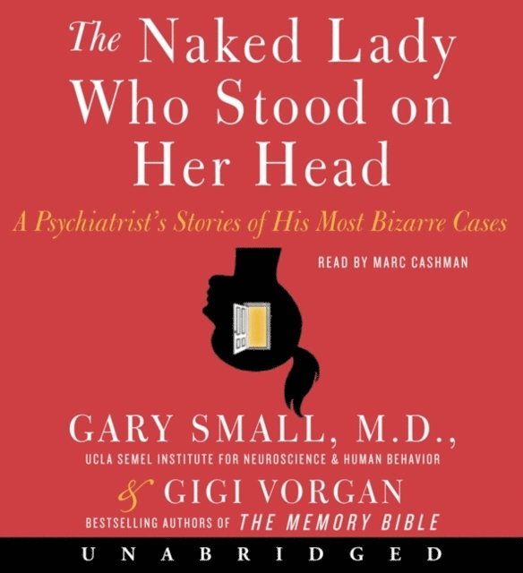 Gigi Vorgan, Gary Small - Naked Lady Who Stood on Her Head, Ljudbok