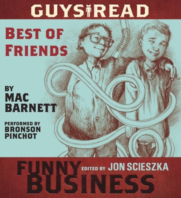 Mac Barnett - Guys Read: Best of Friends, Ljudbok