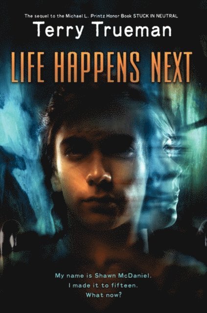 Terry Trueman - Life Happens Next, E-bok