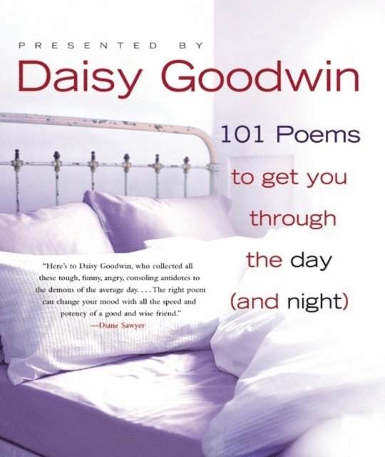 Daisy Goodwin - 101 Poems to Get You Through the Day (and Night), E-bok