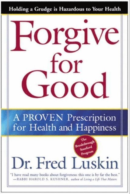 Frederic Luskin - Forgive for Good, E-bok