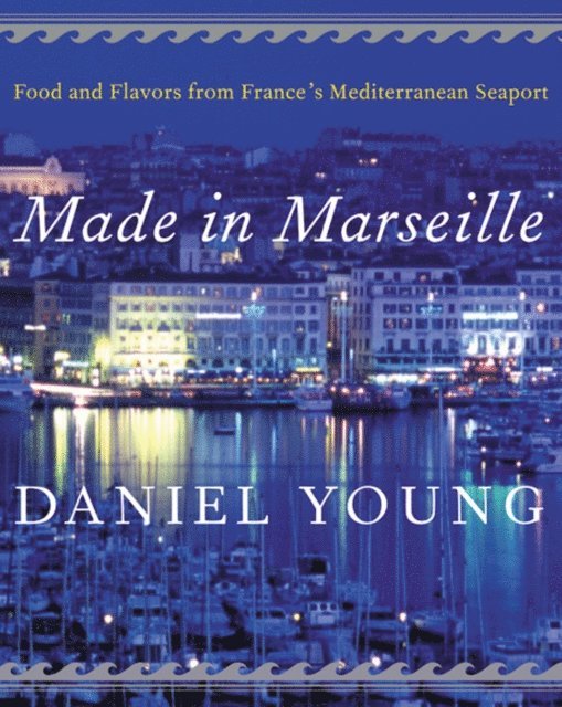 Daniel Young - Made in Marseille, E-bok