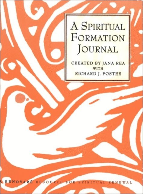 Richard J. Foster, Jana Rea - Spiritual Formation Journal, E-bok