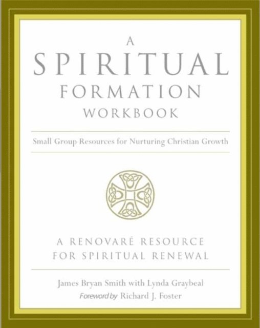 Lynda Graybeal, James Bryan Smith - Spiritual Formation Workbook, E-bok