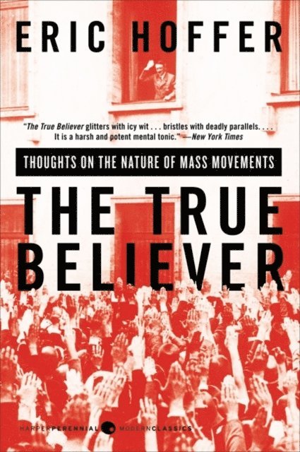 Eric Hoffer - True Believer, E-bok
