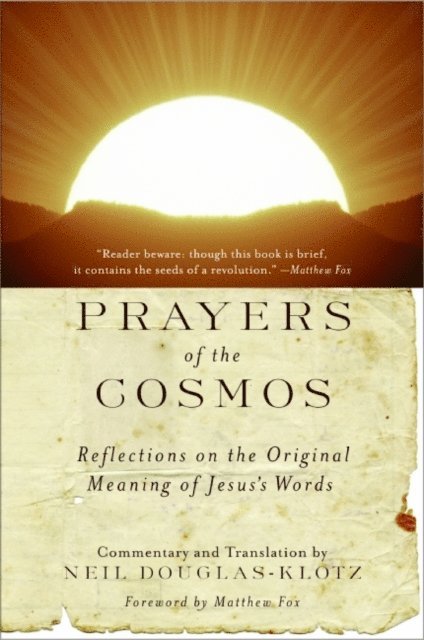 Neil Douglas-Klotz - Prayers of the Cosmos, E-bok