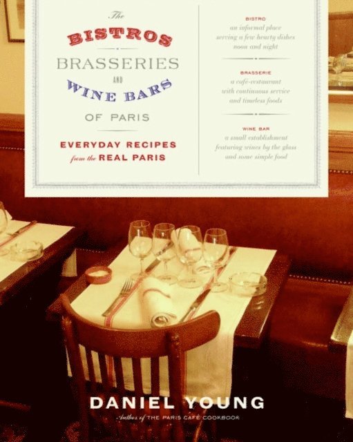 Daniel Young - Bistros, Brasseries, and Wine Bars of Paris, E-bok