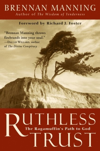 Brennan Manning - Ruthless Trust, E-bok