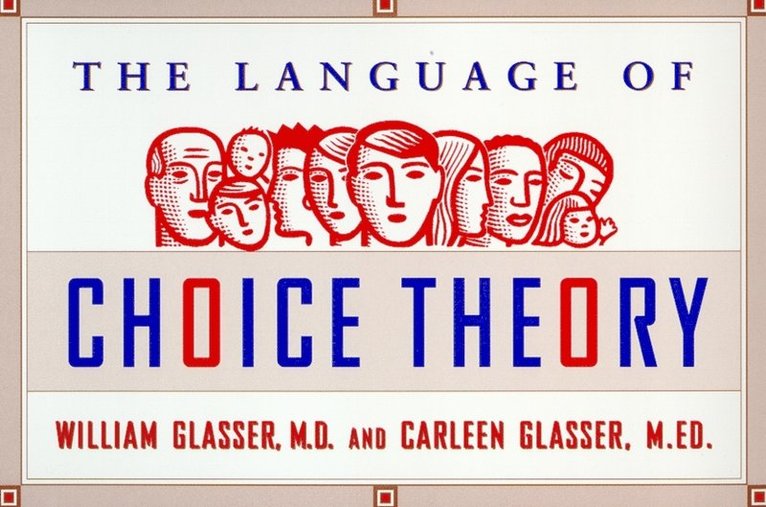 M.D. William Glasser - Choice Theory in the Classroom, E-bok