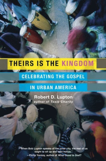 Robert D. Lupton - Theirs Is the Kingdom, E-bok