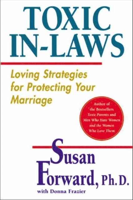 Donna Frazier, Susan Forward - Toxic In-Laws, E-bok