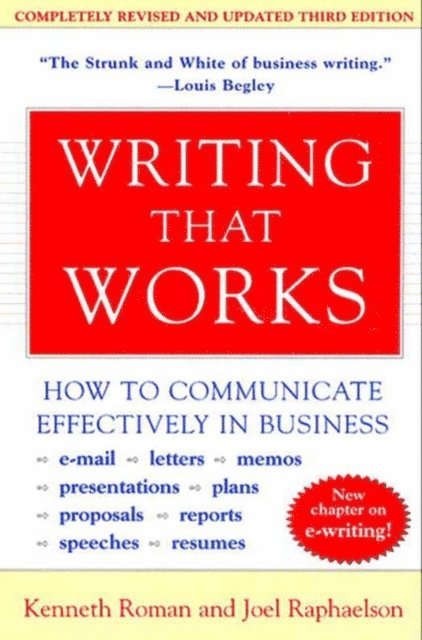 Joel Raphaelson, Kenneth Roman - Writing That Works, 3rd Edition, E-bok