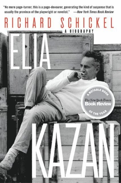 Richard Schickel - Elia Kazan, E-bok