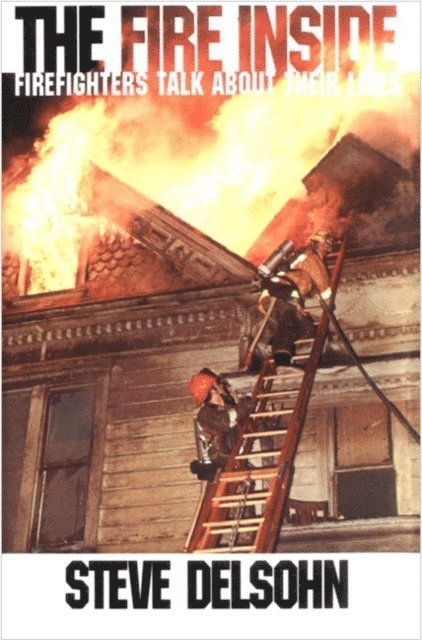 Steve Delsohn - Fire Inside, E-bok