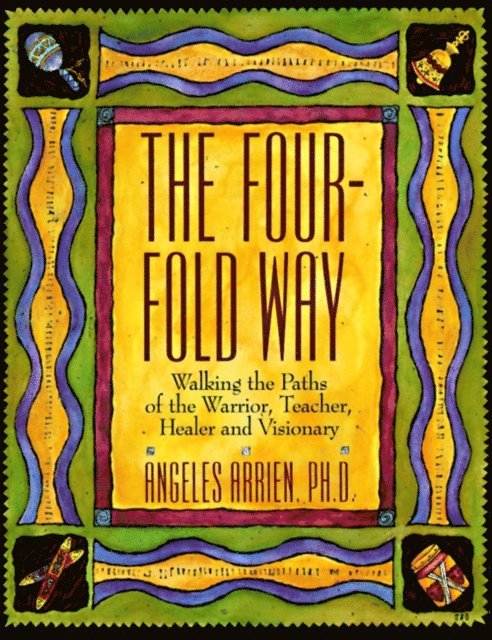 Angeles Arrien - Four-Fold Way, E-bok