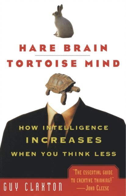 Guy Claxton - Hare Brain, Tortoise Mind, E-bok