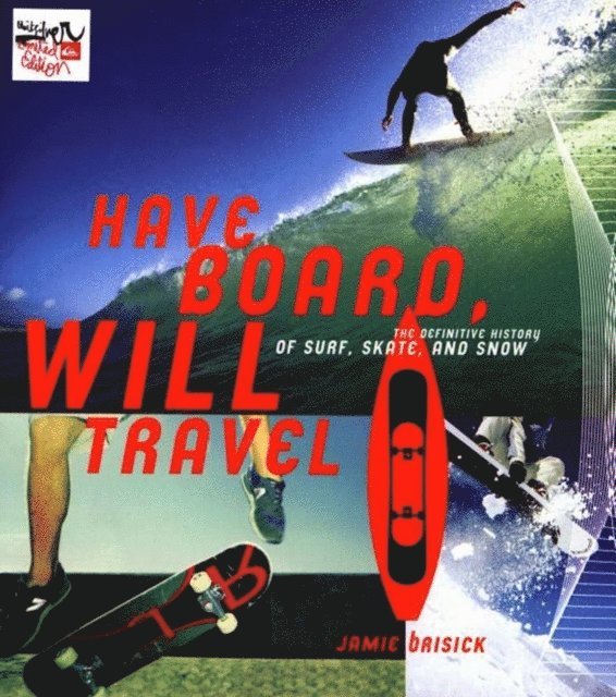 Jamie Brisick - Have Board, Will Travel, E-bok