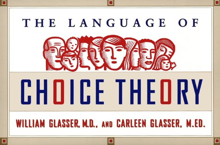 Carleen Glasser, M.D. William Glasser - Language of Choice Theory, E-bok
