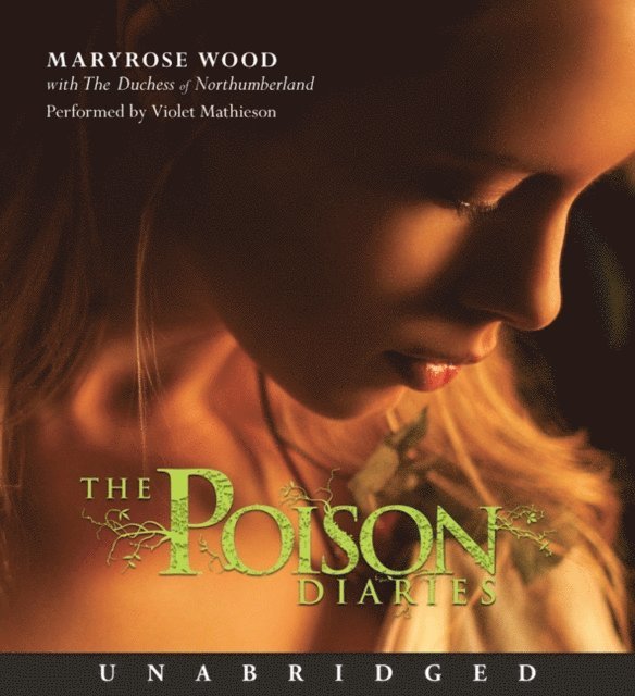 Maryrose Wood - Poison Diaries, Ljudbok