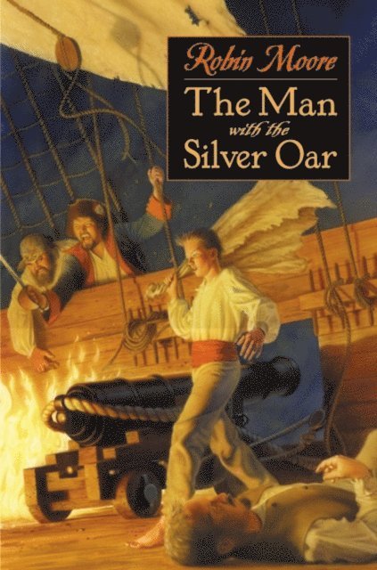 Robin Moore - Man with the Silver Oar, E-bok