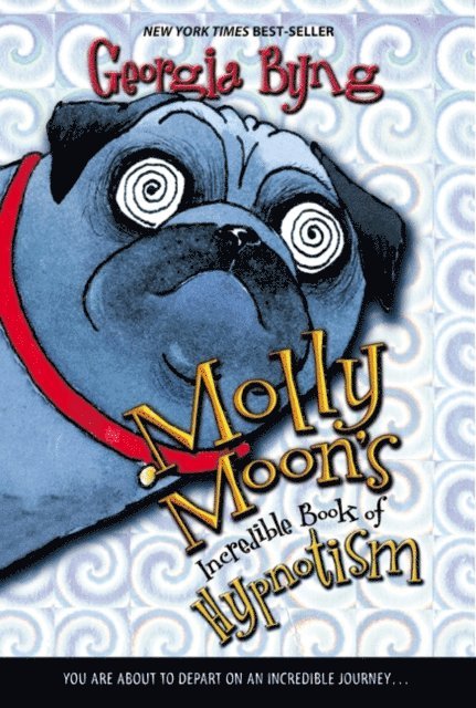 Georgia Byng - Molly Moon's Incredible Book of Hypnotism, E-bok