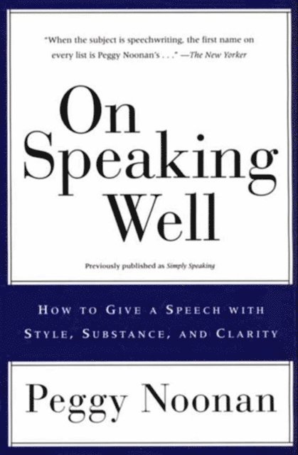 Peggy Noonan - On Speaking Well, E-bok