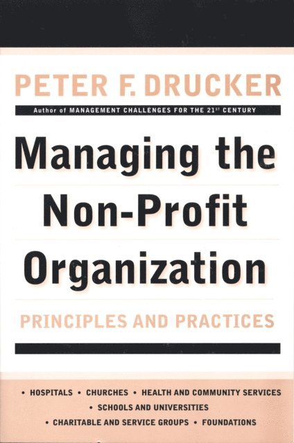 Peter F. Drucker - Managing the Non-Profit Organization, E-bok