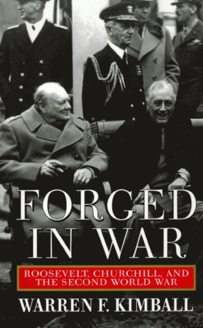 Warren F. Kimball - Forged in War, E-bok