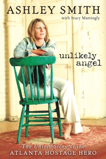 Stacy Mattingly, Ashley Smith - Unlikely Angel, E-bok
