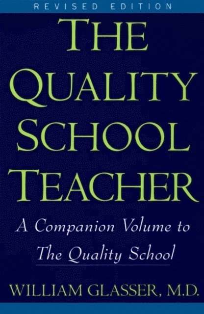 M.D. William Glasser - Quality School Teacher RI, E-bok