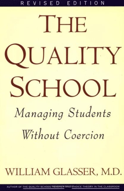 M.D. William Glasser - Quality School, E-bok