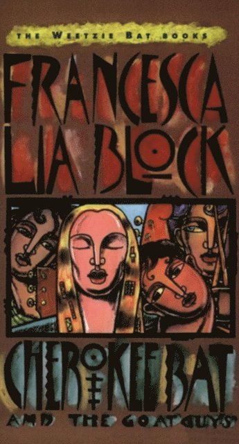 Francesca Lia Block - Cherokee Bat and the Goat Guys, E-bok