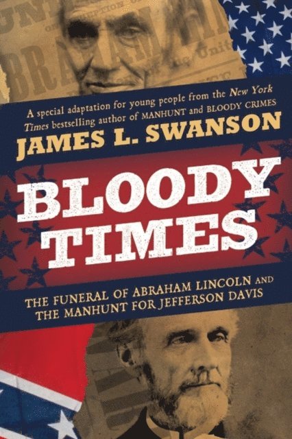 James L. Swanson - Bloody Times, E-bok
