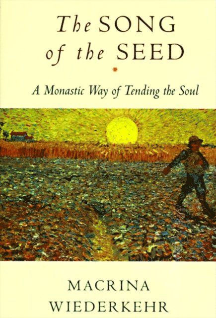 Macrina Wiederkehr - Song of the Seed, E-bok