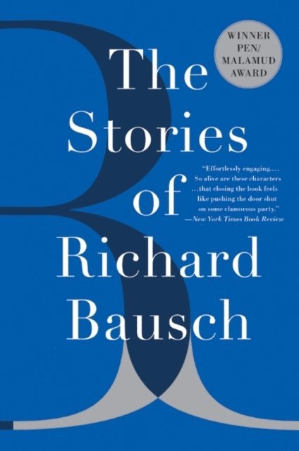 Richard Bausch - Stories of Richard Bausch, E-bok
