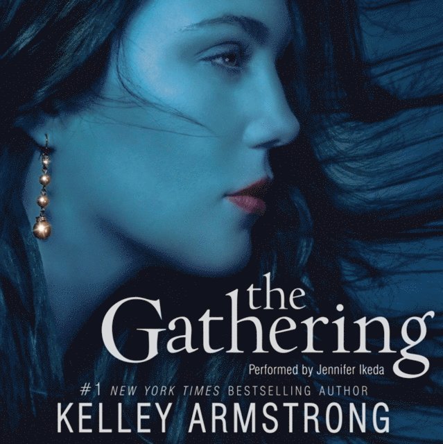 Kelley Armstrong - Gathering, Ljudbok