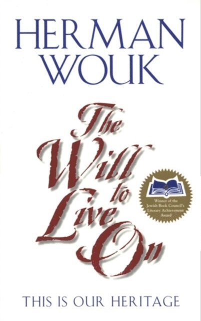 Herman Wouk - Will To Live On, E-bok