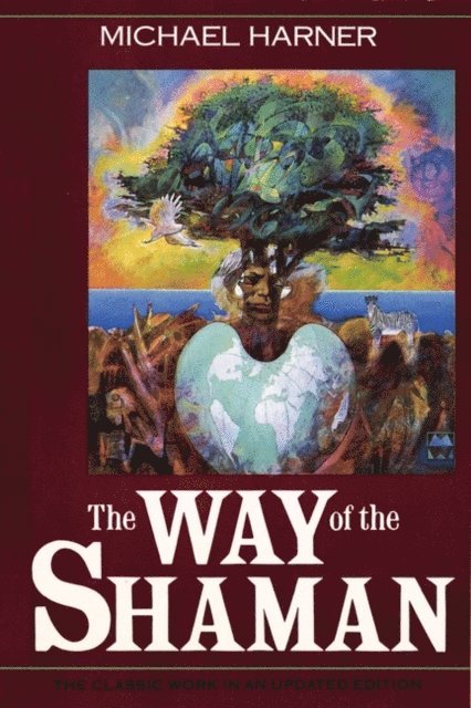 Michael Harner - Way of the Shaman, E-bok